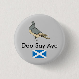 Bóton Redondo 2.54cm Doo diz Aye o pombo Pinback de Scotland