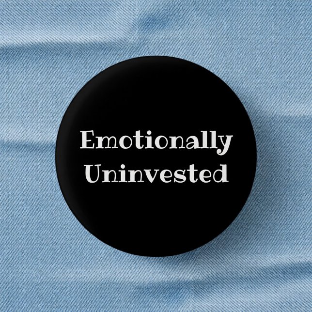 Bóton Redondo 2.54cm Emotionally Uninvested Funny Office Pinback Button (Criador carregado)