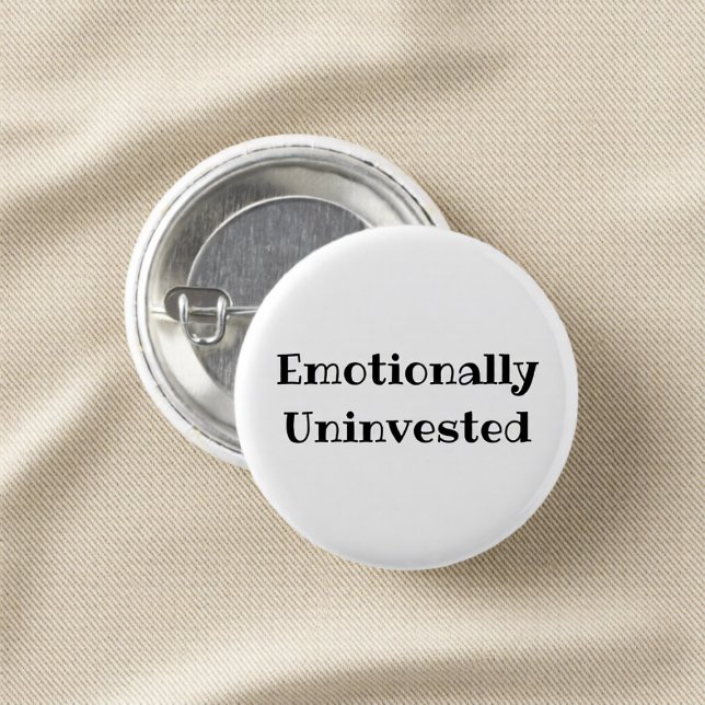 Bóton Redondo 2.54cm Emotionally Uninvested Funny Office Pinback Button (Criador carregado)