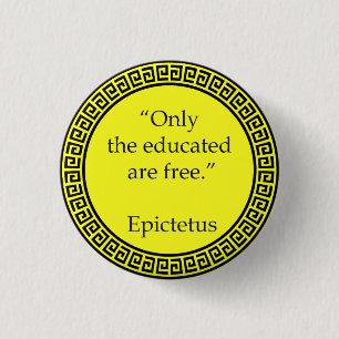 Bóton Redondo 2.54cm Epictetus - Only the educated are free