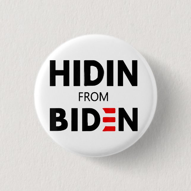 Bóton Redondo 2.54cm ESCONDIDO DA BIDEN engraçada campanha política Joe (Frente)