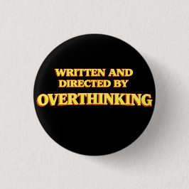 Bóton Redondo 2.54cm Escrito e Dirigido por Overthinking