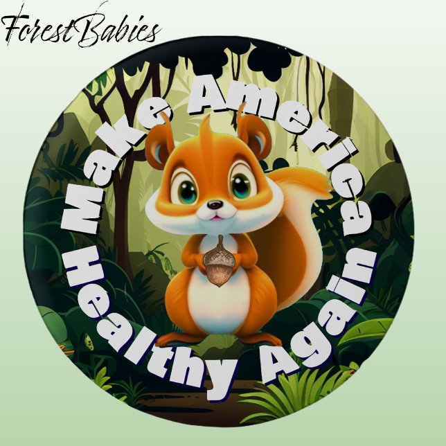 Bóton Redondo 2.54cm Esquilo Torna A América Saudável Novamente Ambient (Fun Squirrel Make Earth Healthy Again Wildlife Nature Animal Cartoon Graphic Environmental Button🐿️)