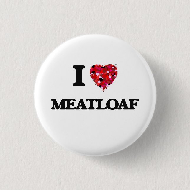 Bóton Redondo 2.54cm Eu amo o Meatloaf (Frente)