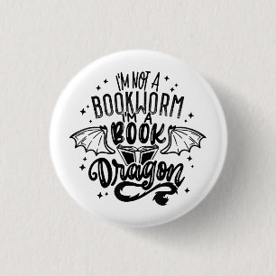 Bóton Redondo 2.54cm Eu não sou um Bookworm Eu sou um Livro Dragão Fant