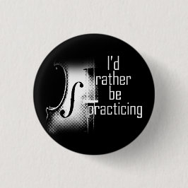 Bóton Redondo 2.54cm Eu preferencialmente praticando violino