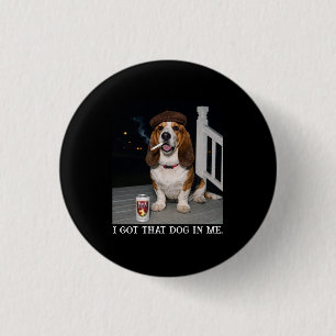Bóton Redondo 2.54cm Eu Tenho Esse Cachorro Em Mim, Ideia Engraçada de