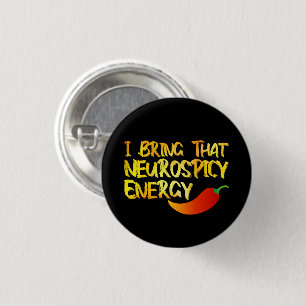 Bóton Redondo 2.54cm Eu Trago aquela Neurospicy Energy Legal Neurospicy