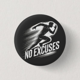 Bóton Redondo 2.54cm Executar com Determinação - Botão Sem desculpas