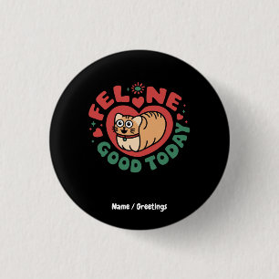 Bóton Redondo 2.54cm Feline Good Today Whimsic Cat Design