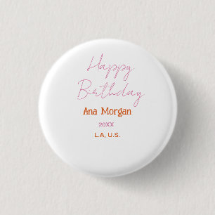 BÓTON REDONDO 2.54CM FELIZ ANIVERSÁRIO NOME LARANJA ROSA LOCAL ANO SIMP