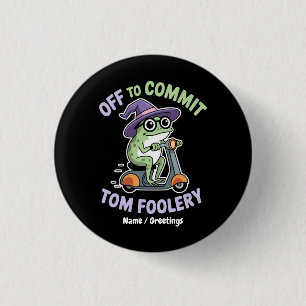 Bóton Redondo 2.54cm Fora para Cometer Tom Foolery Sapo Memória Engraça
