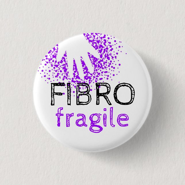 Bóton Redondo 2.54cm Frágil fibro - faça sua doença visível (Frente)