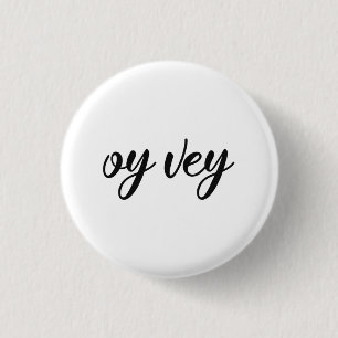 Bóton Redondo 2.54cm Frase Ídica Engraçada - Oy Vey, Presente no Feri