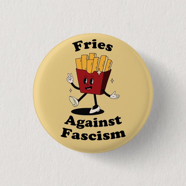 Bóton Redondo 2.54cm Fries Over Fascism Protest Button – Funny Anti-Fas (Frente)