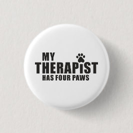 Bóton Redondo 2.54cm Funny Dog Mom Dad Gift! My Therapist Has Four Paws