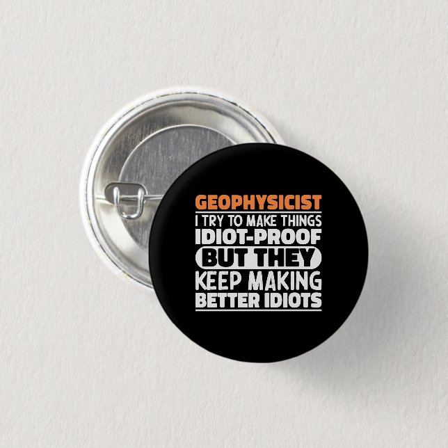 Bóton Redondo 2.54cm Geofísico Eu Tento Fazer Coisas Engraçadas (Frente & Verso)