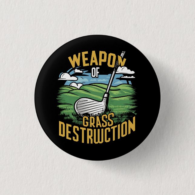 Bóton Redondo 2.54cm Golf Weapon of Grass Destruction Art (Frente)
