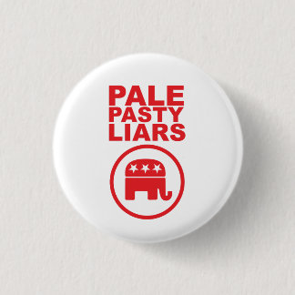 Bóton Redondo 2.54cm GOP Republican Pale Pasty Liars Button