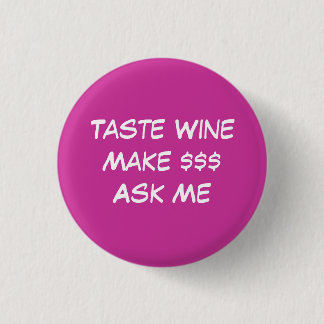 Bóton Redondo 2.54cm Gosto WineMake Ask mim