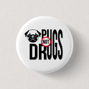 Bóton Redondo 2.54cm Gráficos da tipografia das drogas dos Pugs não