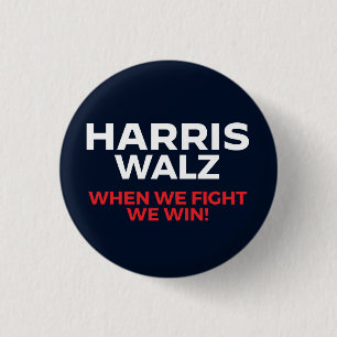 Bóton Redondo 2.54cm Harris Walz 2024 - Quando Combatemos Ganhamos!