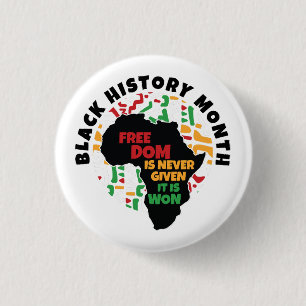 Bóton Redondo 2.54cm História Negra Mês Liberdade nunca é dada, é