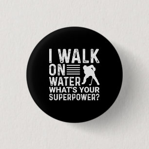 Bóton Redondo 2.54cm Hockey I Walk On Water