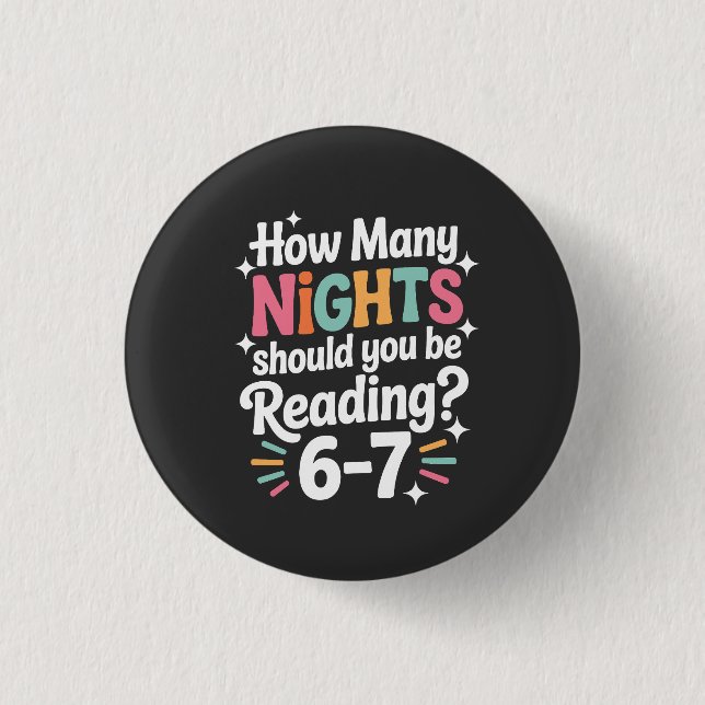 Bóton Redondo 2.54cm How Many Nights Should You Be Reading – Funny Colo (Frente)