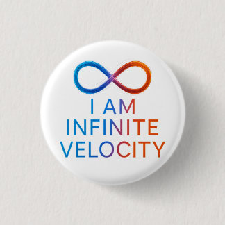 Bóton Redondo 2.54cm I AM Infinite Velocity – Quantum Energy Design