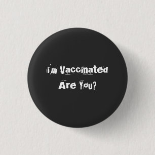 Bóton Redondo 2.54cm I'm Vaccinated Are You? T-Shirt