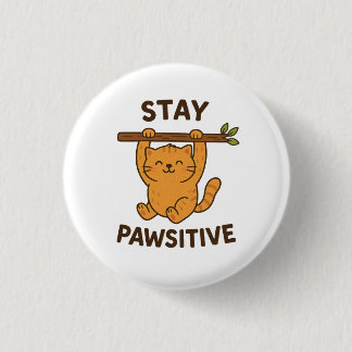 Bóton Redondo 2.54cm  Inspiring "Stay pawsitive" Quote Print