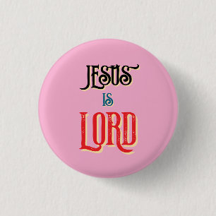 Bóton Redondo 2.54cm Jesus é SENHOR Rosa Cristão