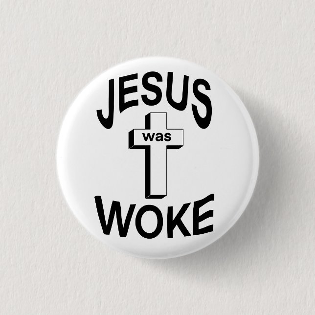 Bóton Redondo 2.54cm Jesus era Woke (Frente)