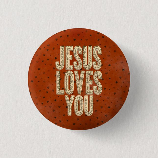 Bóton Redondo 2.54cm Jesus Loves You Rustic Christian Encouragement (Frente)