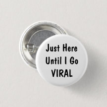 Just Here Until Funny Office Humor Pinback Button