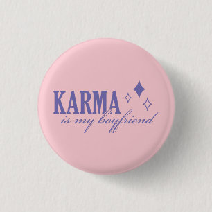 Bóton Redondo 2.54cm Karma é Meu Namorado
