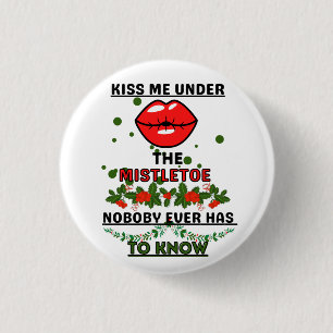 Bóton Redondo 2.54cm Kiss Me Under The Mistletoe button