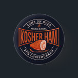 Bóton Redondo 2.54cm Kosher Ham para Chrismukkah Hanukkah<br><div class="desc">Celebre Chanucá com orgulho e humor enquanto se reúne com toda a família. Este design gráfico do festival faz um presente perfeito para os feriados.</div>