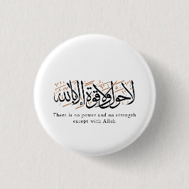 Bóton Redondo 2.54cm La Hawla wa La Quwwata Arabic Calligraphy Minimal