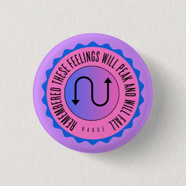 Bóton Redondo 2.54cm Lembrando que esses sentimentos vão picos e cair (Frente)