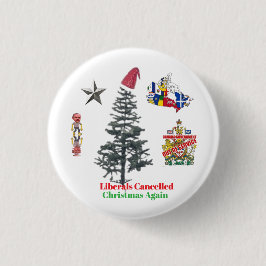 BÓTON REDONDO 2.54CM LIBERALS CANCELLED CHRISTMAS AGAIN