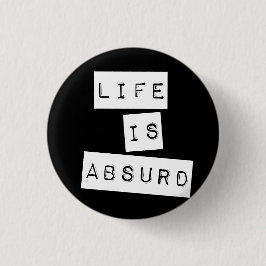 Bóton Redondo 2.54cm Life is Absurd Black