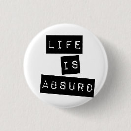 Bóton Redondo 2.54cm Life is Absurd White