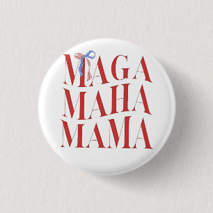Bóton Redondo 2.54cm MAGA MAHA Dia de as mães Mamãe faz saúde na Améric