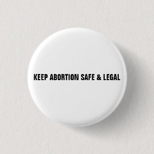 Bóton Redondo 2.54cm Mantenha o aborto seguro e legal minimalista