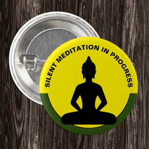 Bóton Redondo 2.54cm Meditação SILENCIOSA em Curso /Buda, Mindagaçã