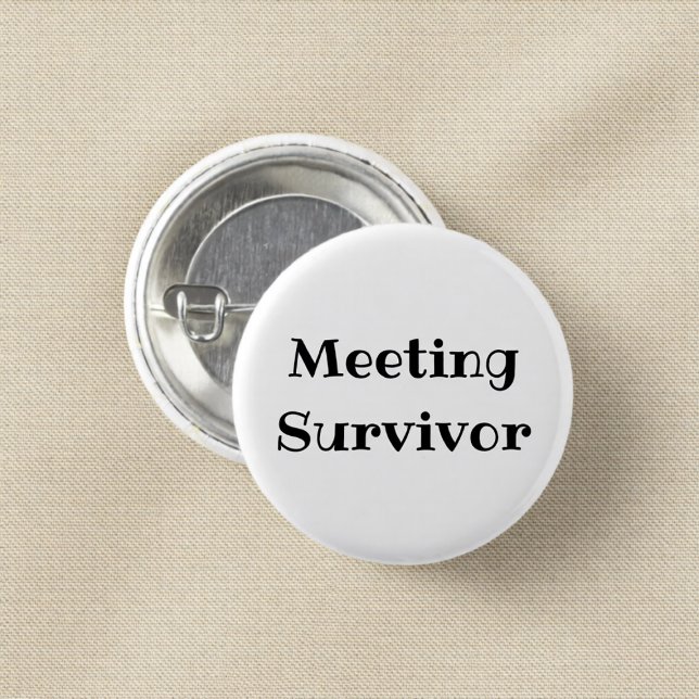 Bóton Redondo 2.54cm Meeting Survivor Funny Office Pinback Button (Criador carregado)