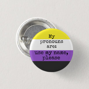 Bóton Redondo 2.54cm Meus pronomes são: use meu nome por favor - Não 