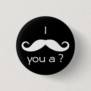 Bóton Redondo 2.54cm Mim bigode você um botão da pergunta